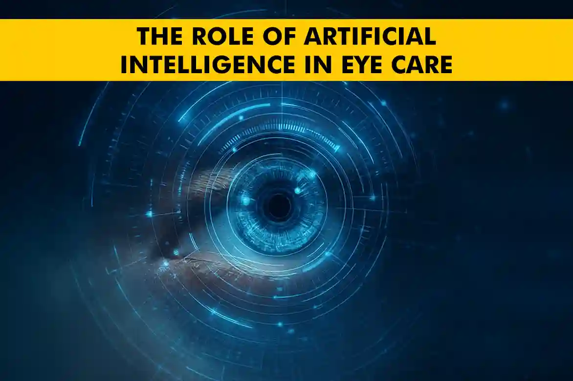 The Role of Artificial Intelligence in Eye Care